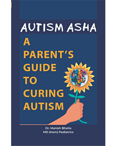 Autism Asha - A Parent's Guide to Curing Autism