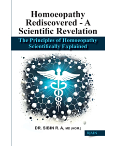 Homoeopathy Rediscovered - A Scientific Revelation
