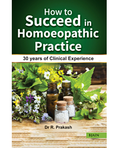 How to Succeed in Homoeopathic Practice?